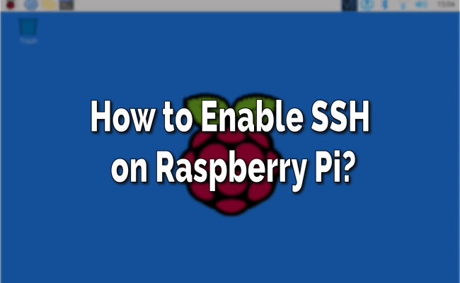 How To Enable SSH On Raspberry Pi? - TechSphinx