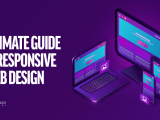 Ultimate Guide To Responsive Web Design