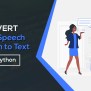 Convert Text To Speech And Speech To Text In Python - TechVidvan