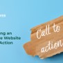 Tips For Designing An Effective Website Call-to-Action - Tech Web Canada