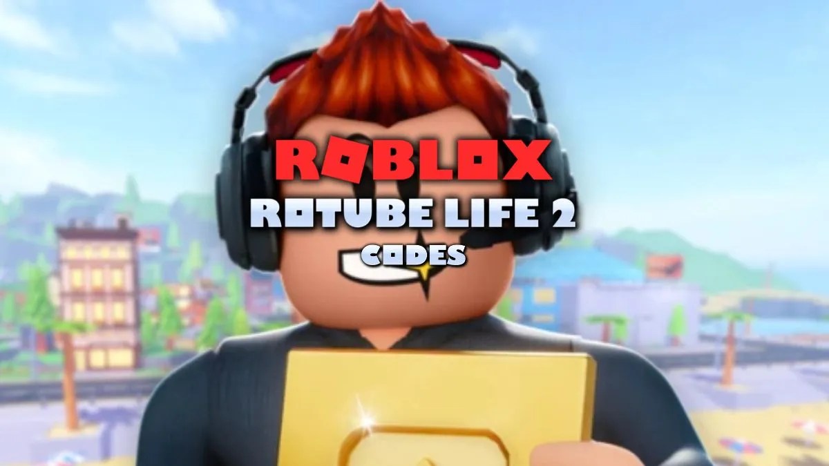 Roblox RoTube Life 2 Codes May 2026 TechWiser Roblox RoTube Life 2 Codes.webp