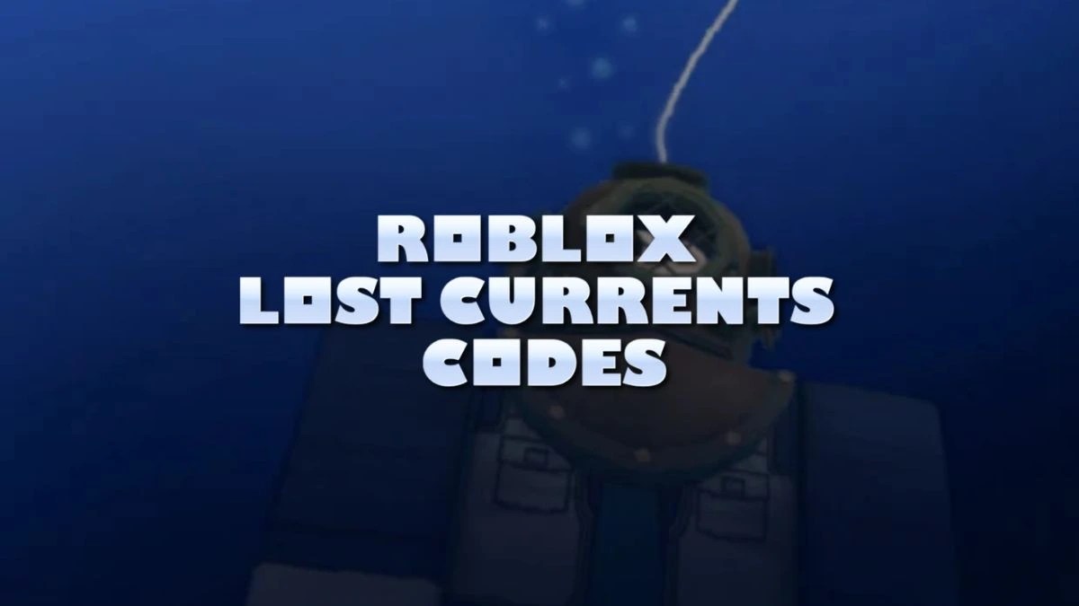 Roblox Lost Currents Codes May 2026 TechWiser Roblox Lost Currents Codes 1.webp