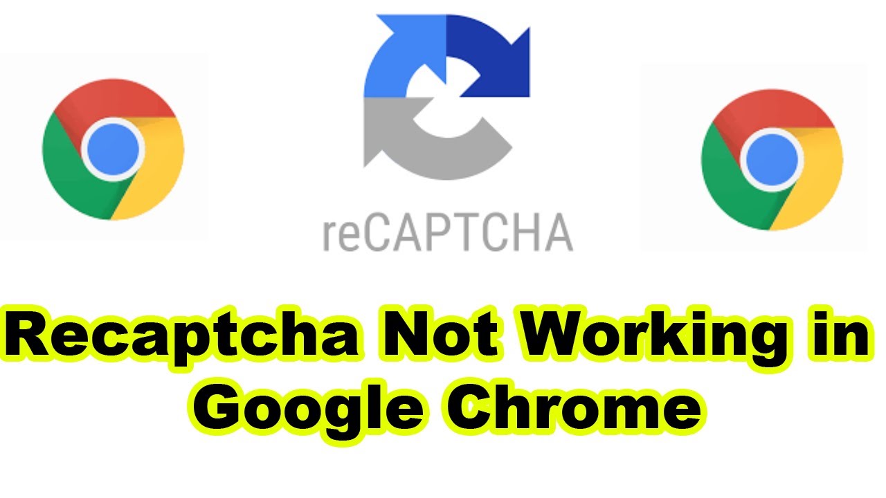 Recaptcha Not Working In Chrome