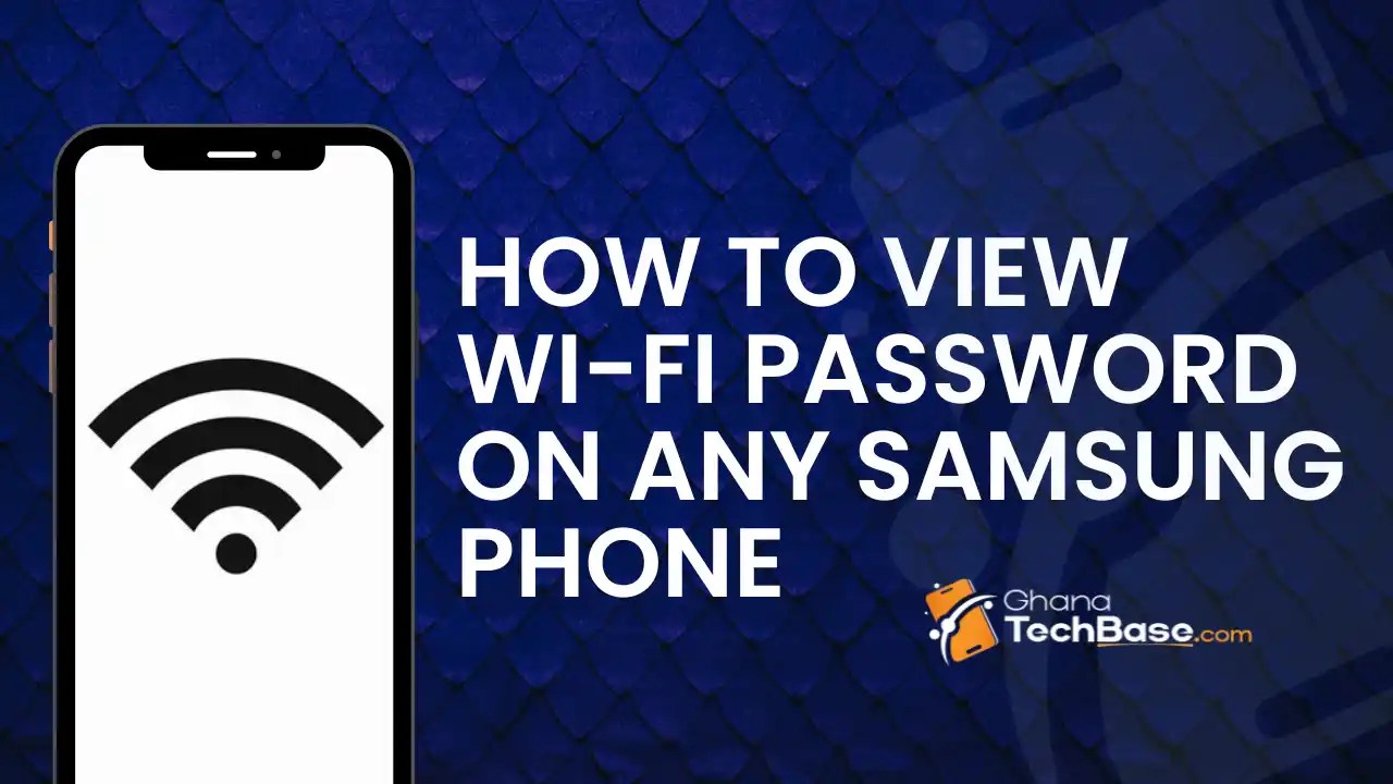 How To View Wi-Fi Passwords on Any Samsung Phone In a Few Easy Steps