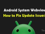Android System Webview On Android Fix Update Issues