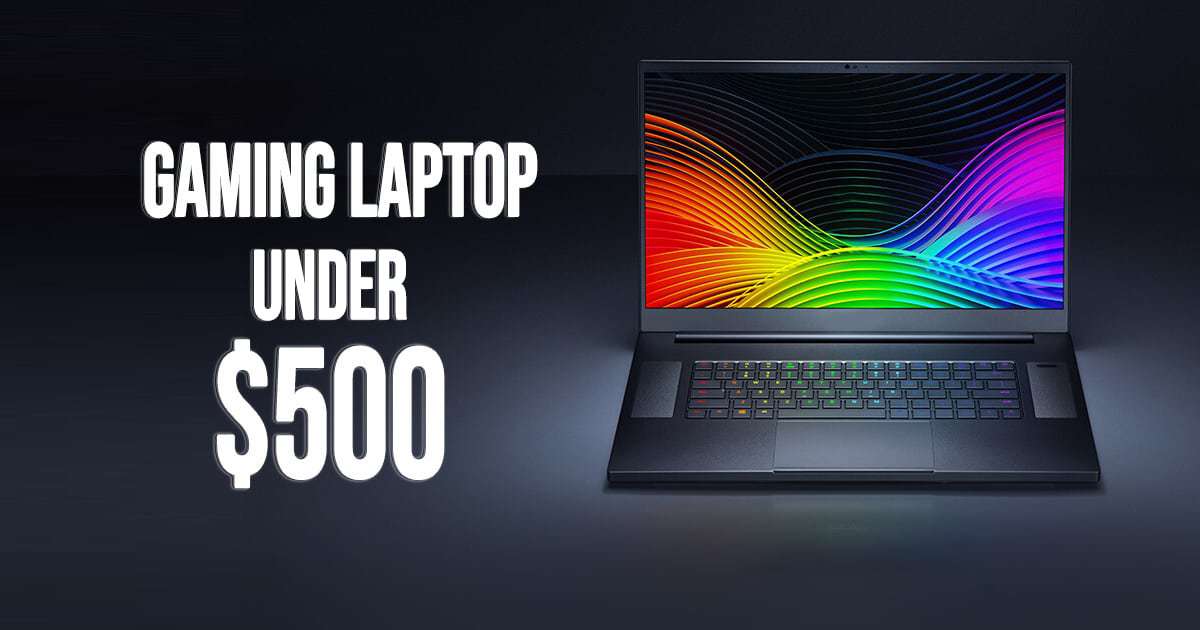 Windows Gaming Laptop Under 500 At Tayla Bruton Blog Best Gaming Laptop Under 500 