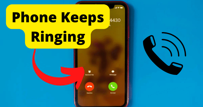 Phone keeps ringing? try these 7 fixes