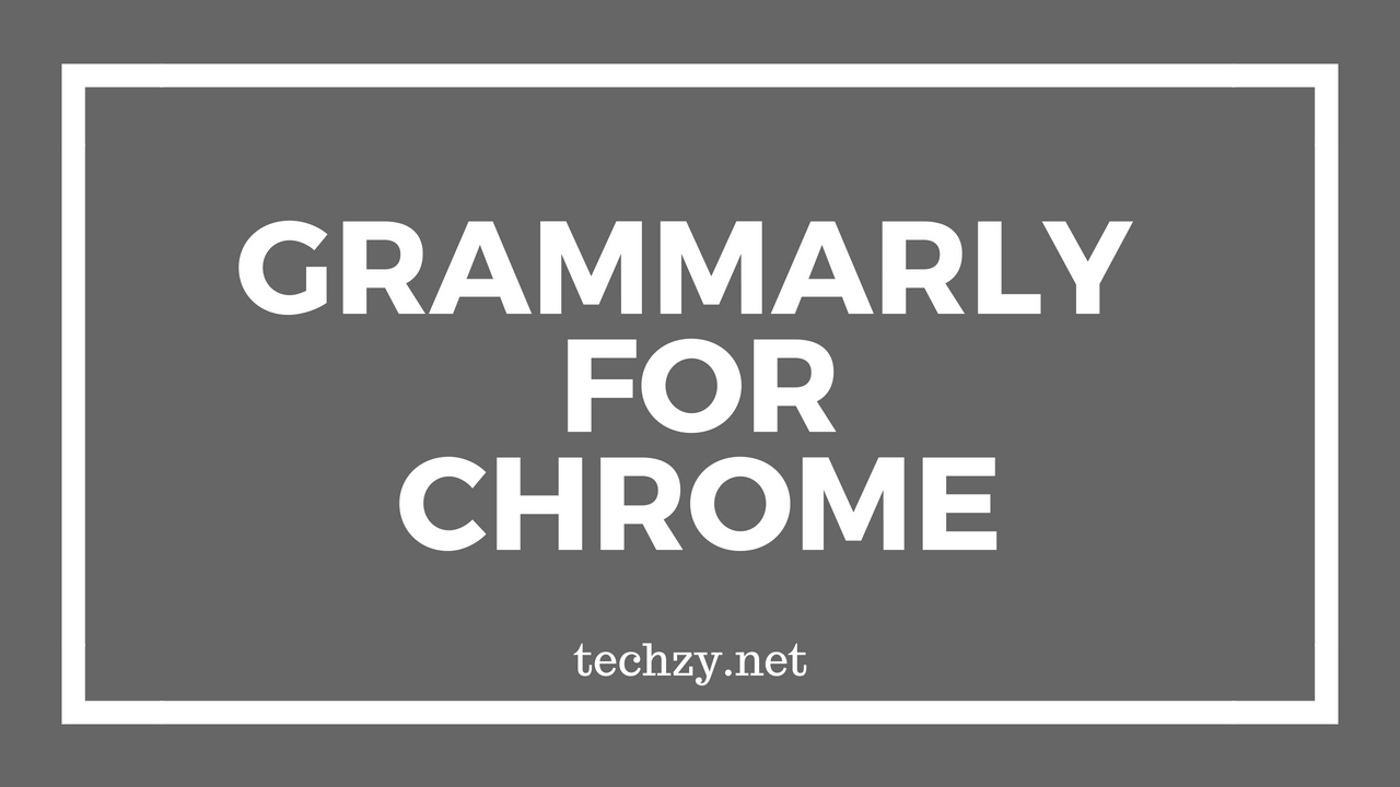 Grammarly for Chrome