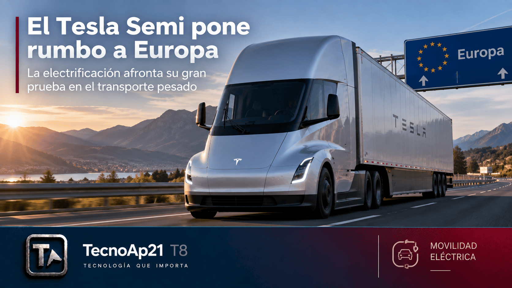 El Tesla Semi pone rumbo a Europa: la electrificación afronta su gran prueba en el transporte pesado