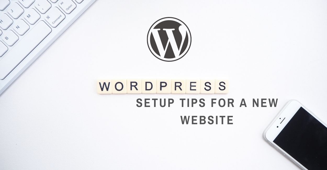 WordPress setup tips for a new website