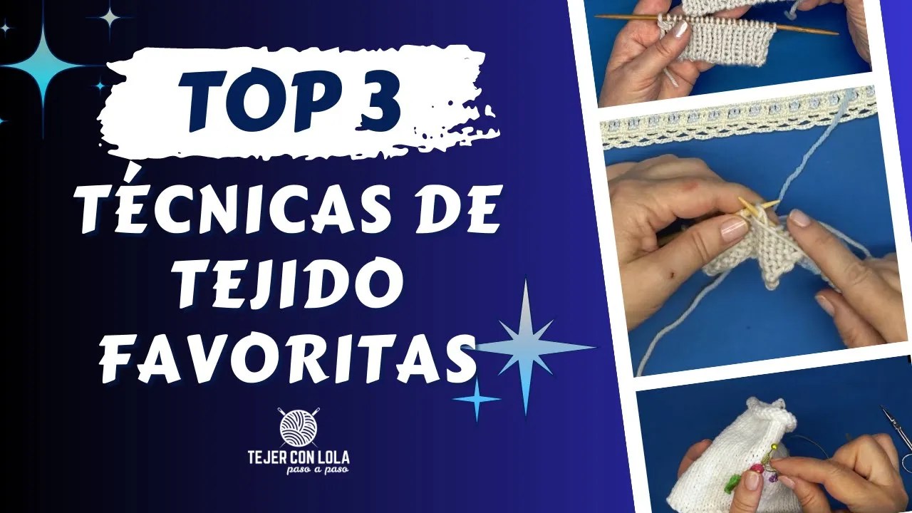 TÉCNICAS DE TEJIDO FAVORITAS