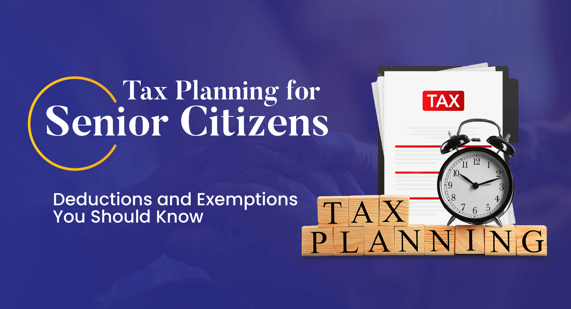 Tax Exemptions for Senior Citizens: How to Reduce Your Tax Burden!