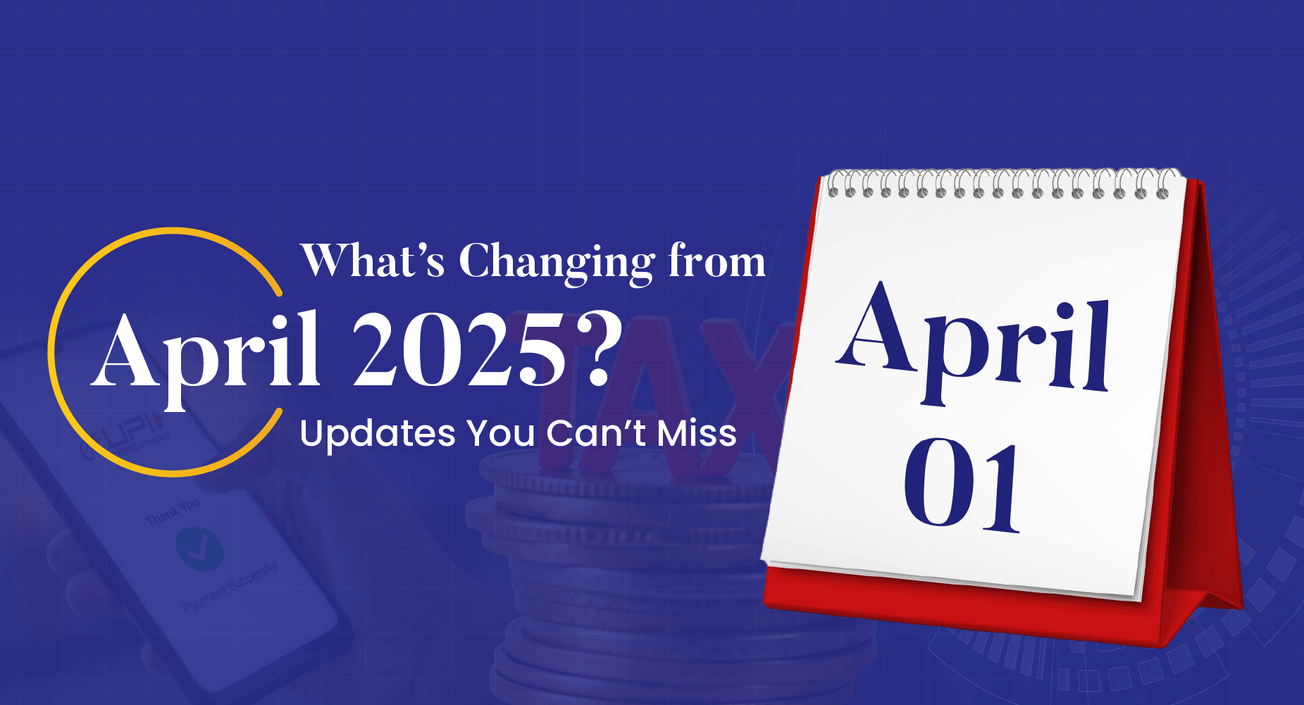 11 Changes in Income Tax, UPI & Banking from April 2025!