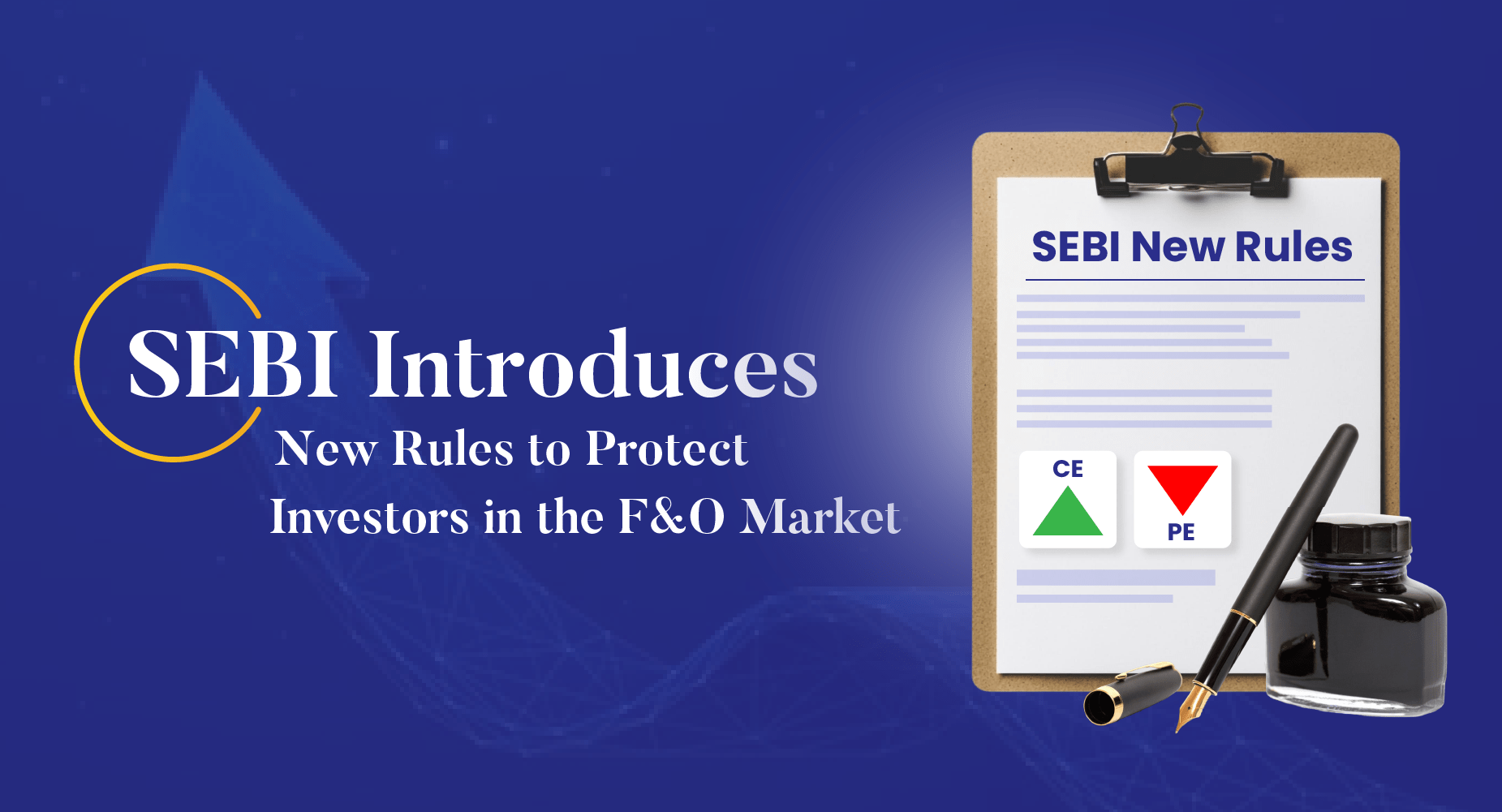 SEBI’s New F&O Rules: What Every Trader Must Know