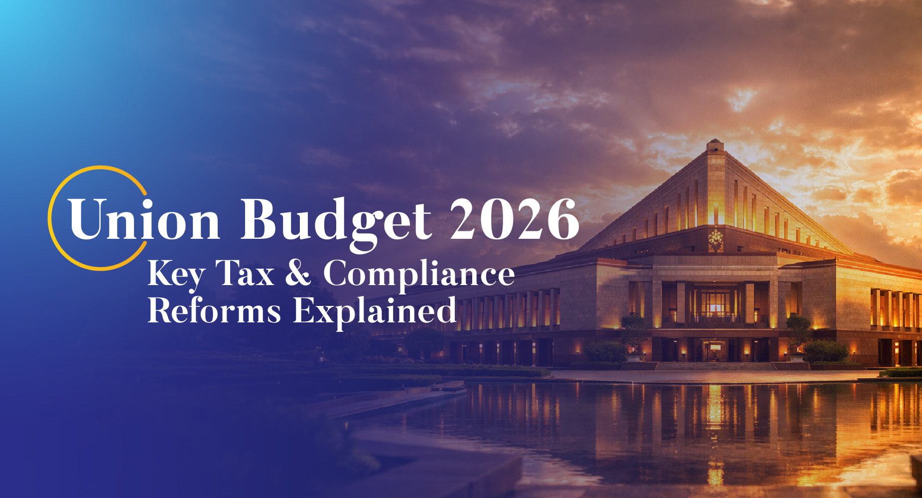 Union Budget 2026: New Income Tax Act, TCS Relief and Compliance Reforms
