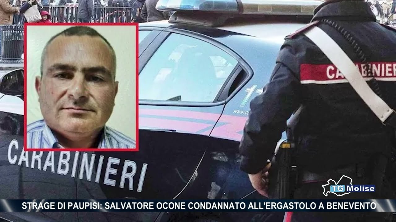 Strage di Paupisi: Salvatore Ocone condannato all’ergastolo a Benevento