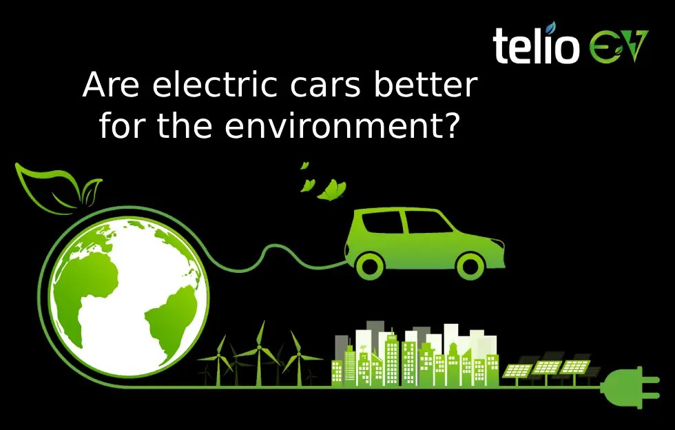 Are electric cars better for the environment?
