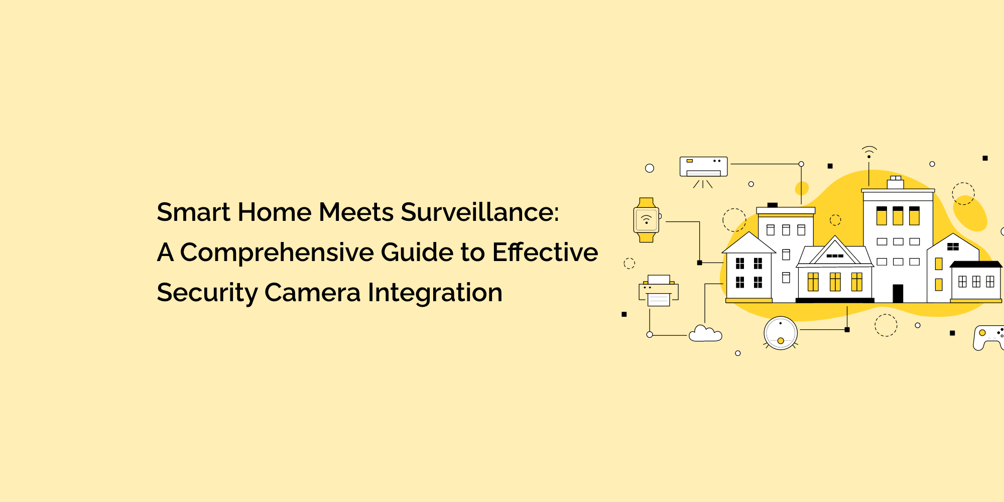 Smart Home Meets Surveillance A Comprehensive Guide To Effective