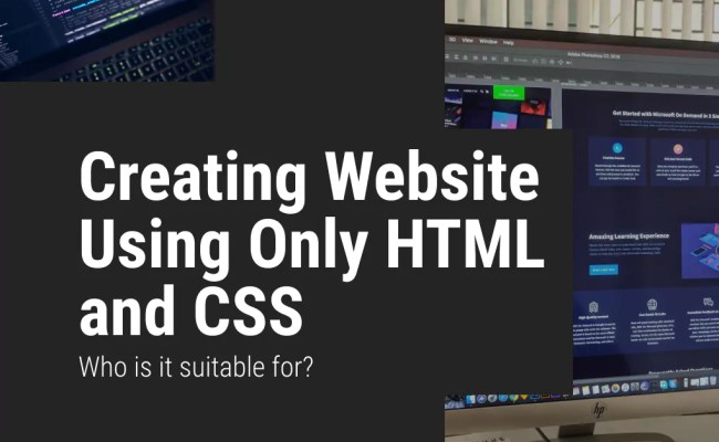 Creating Your Website Using Only HTML And CSS