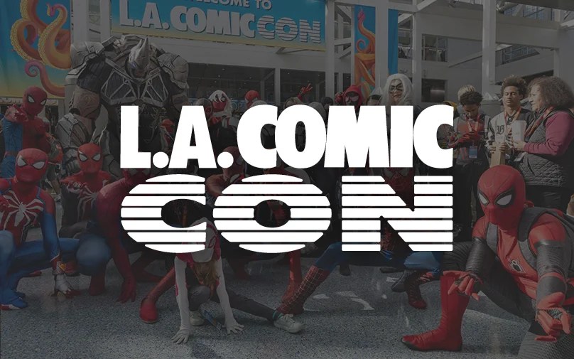 Last Call for Early Bird Los Angeles Comic-Con tickets!