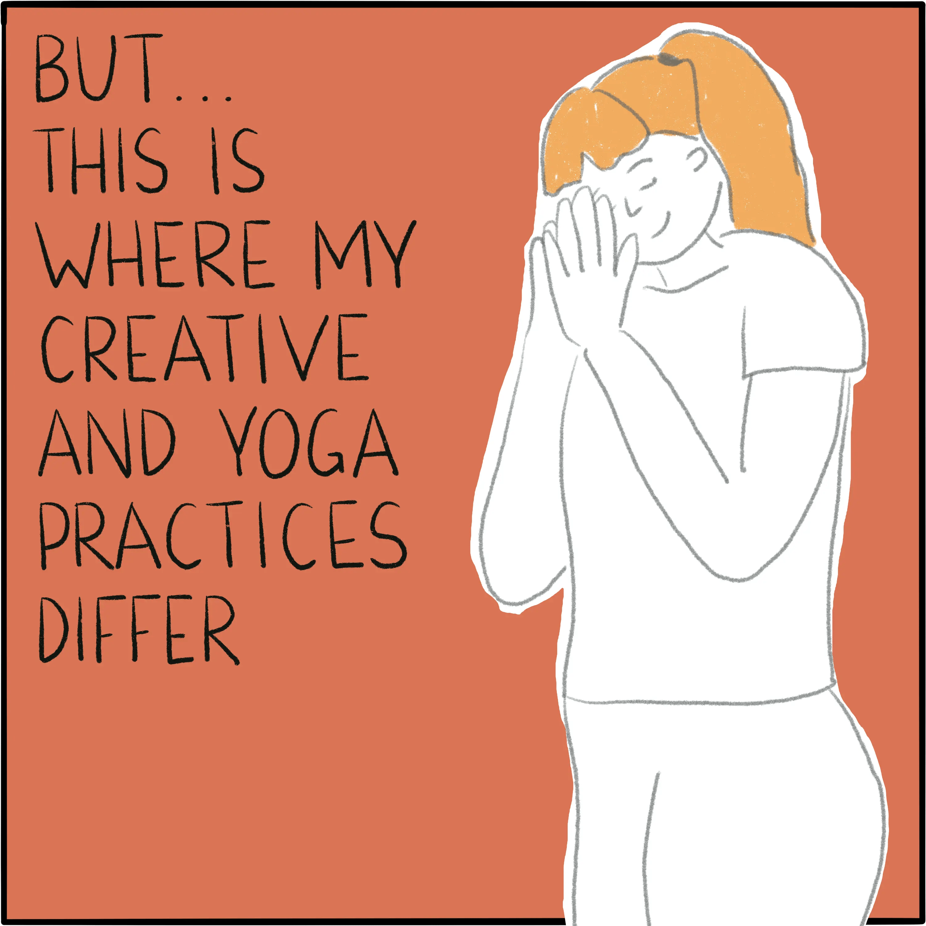 In mountain pose with prayer hands, bowing. The caption reads "But... this is where my creative and yoga practices differ"