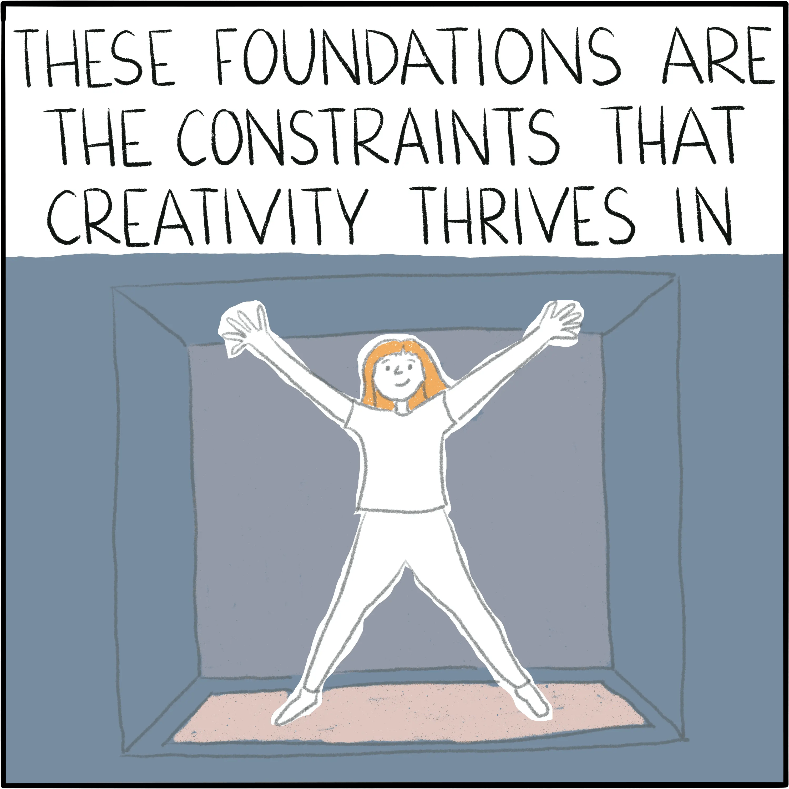 In star pose, inside a box. The caption reads "These foundations are the constraints that creativity thrives in."