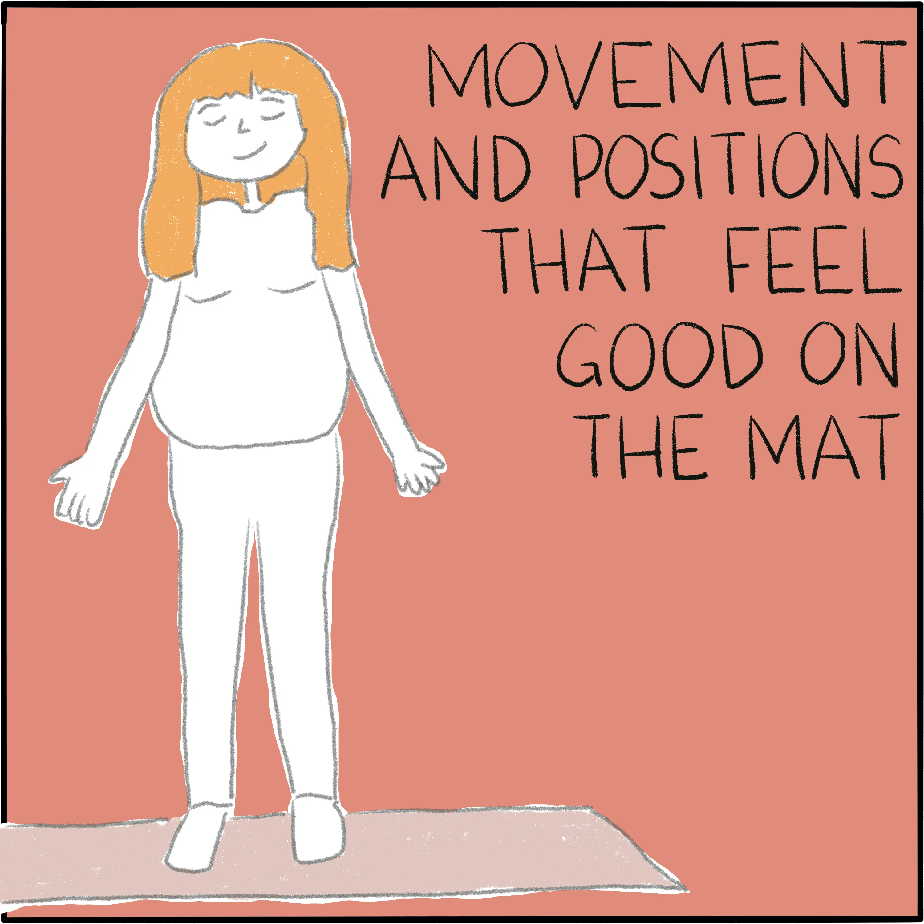 Standing in mountain pose. The caption reads "Movement and positions that feel good on the mat"
