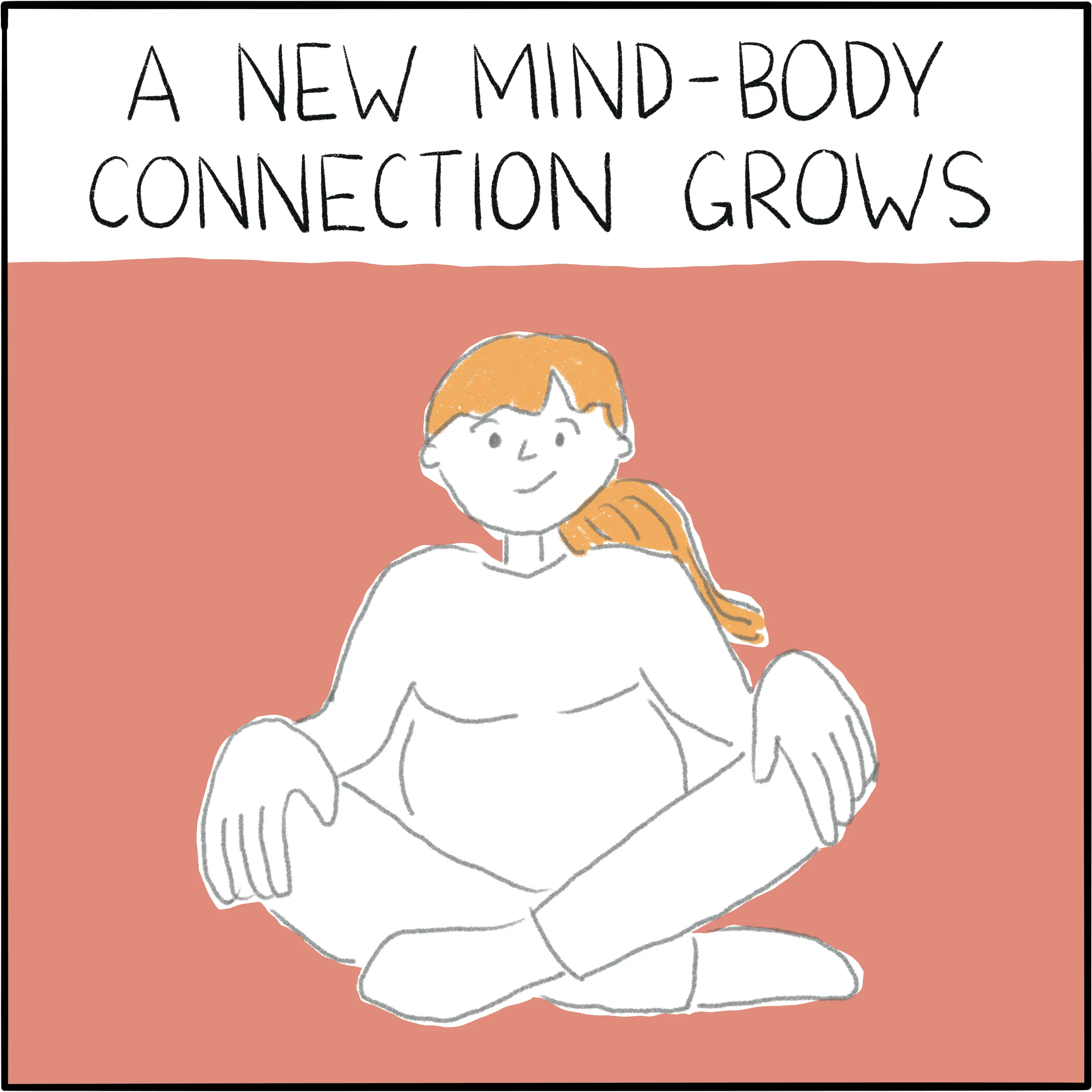 Sitting cross-legged in easy pose. The caption reads "A new mind-body connection grows."