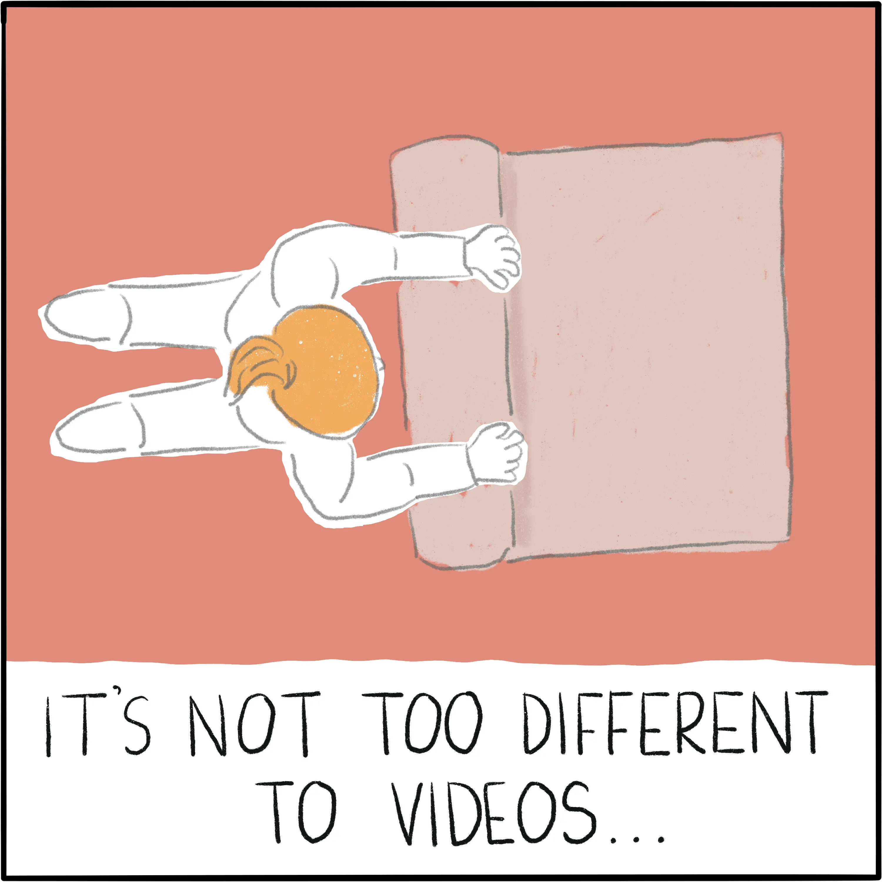 Unrolling my yoga mat, with the caption "It's not too different to videos..."