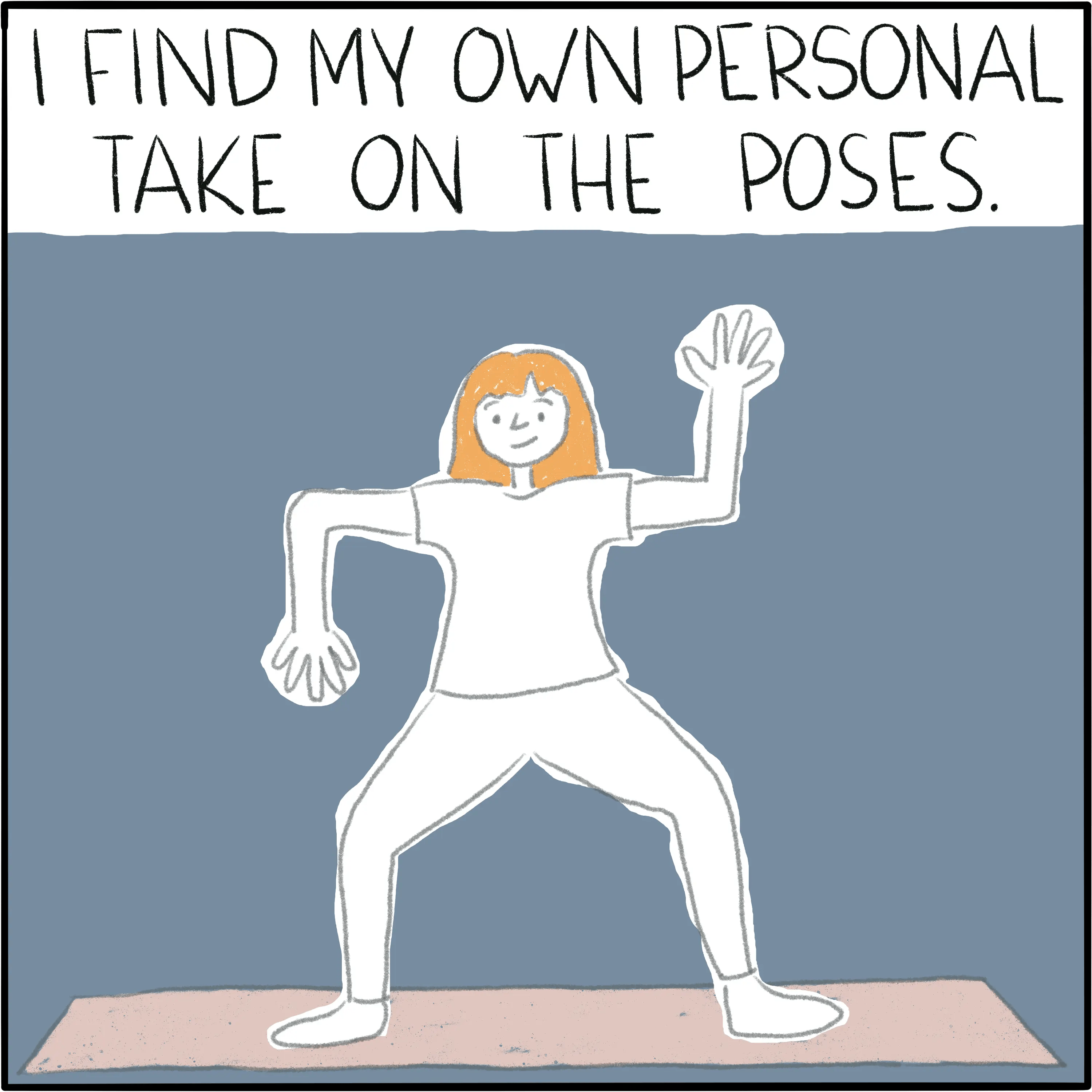 In goddess pose, but with one hand up and one hand down. The caption reads "I find my own personal take on the poses."