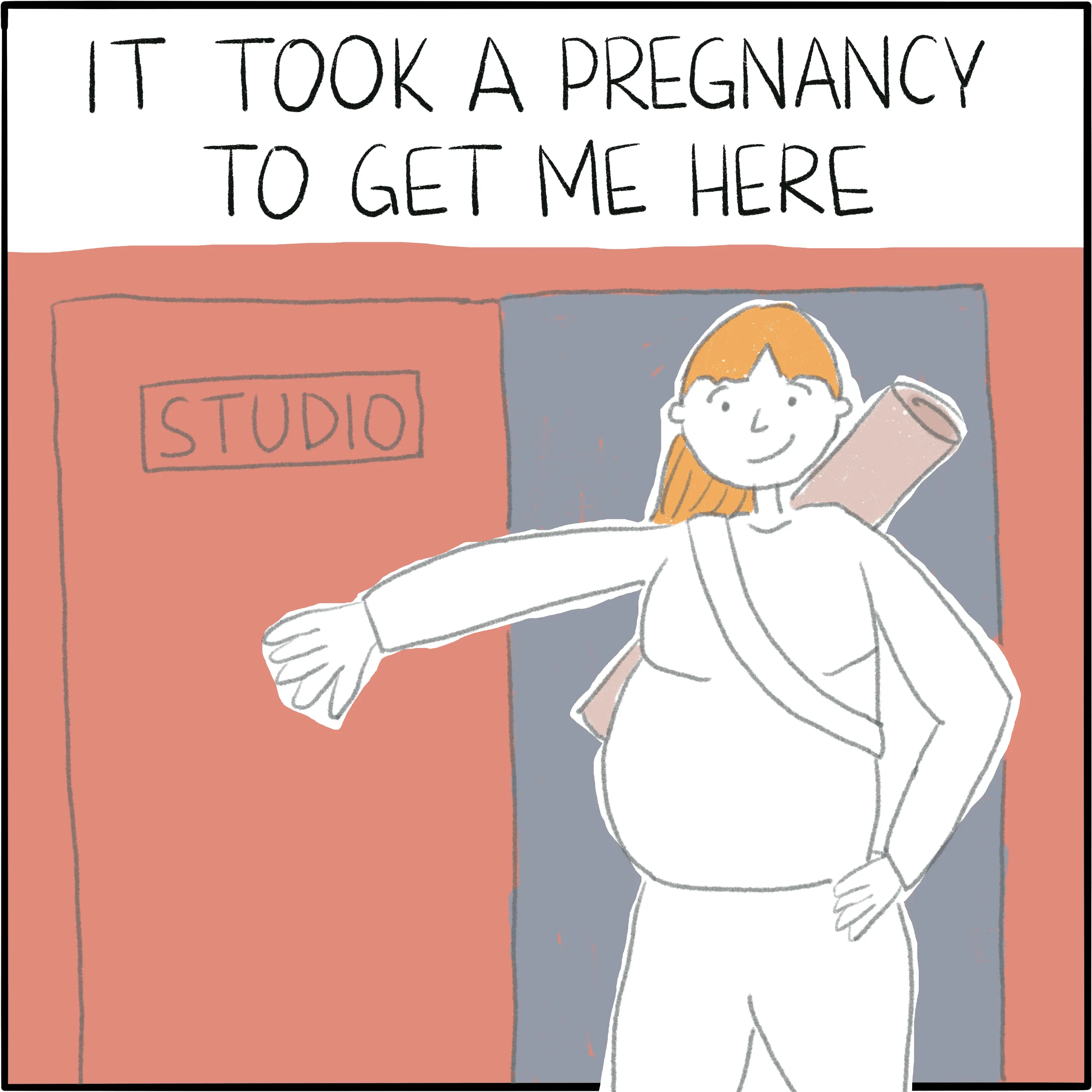 Entering the yoga studio (front view) with the caption "It took a pregnancy to get me here."