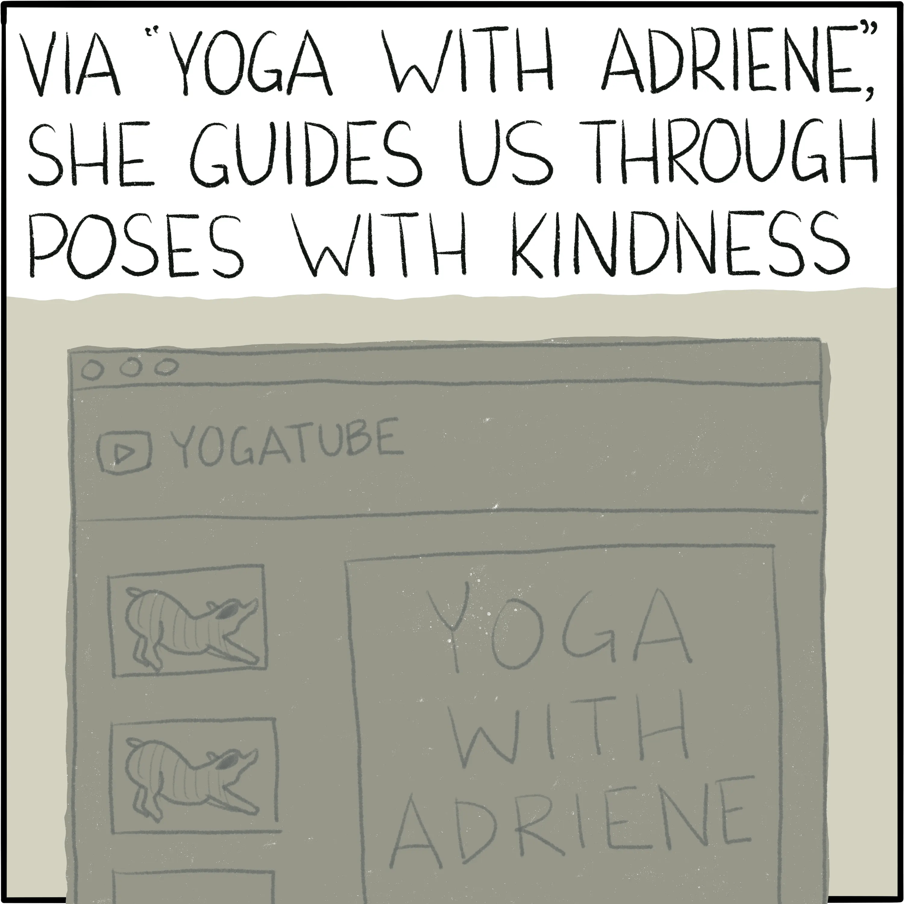 A browser window shows the Yoga With Adriene "Yogatube" channel. The caption reads: "Via "Yoga With Adriene," she guides us through poses with kindness."