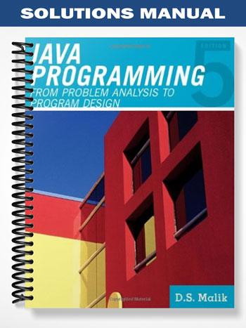 Solutions Manual for Java Programming From Problem Analysis to Program ...