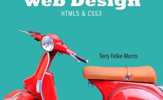 Basics Of Web Design HTML5 And CSS3 3rd Edition Terry Felke-Morris ...