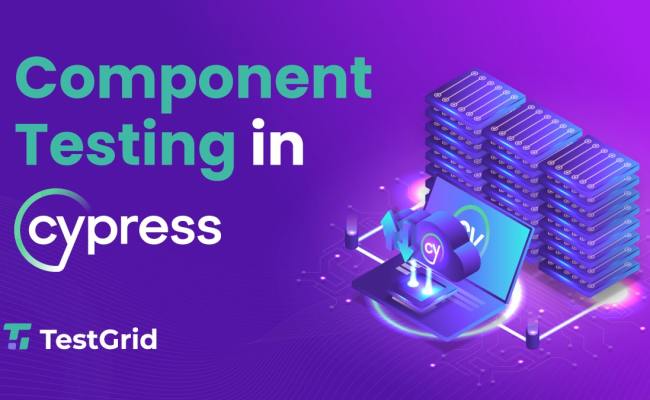Guide For Cypress Component Testing And Its Implementation