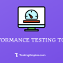 Best Performance Testing Tools (Free And Paid) For 2024 - Testing Empire