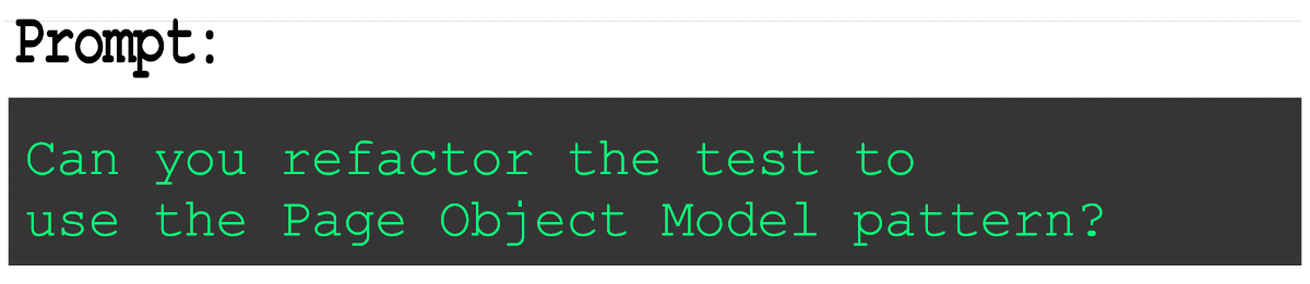 Prompt: Can you refactor the test to use the Page Object Model pattern?