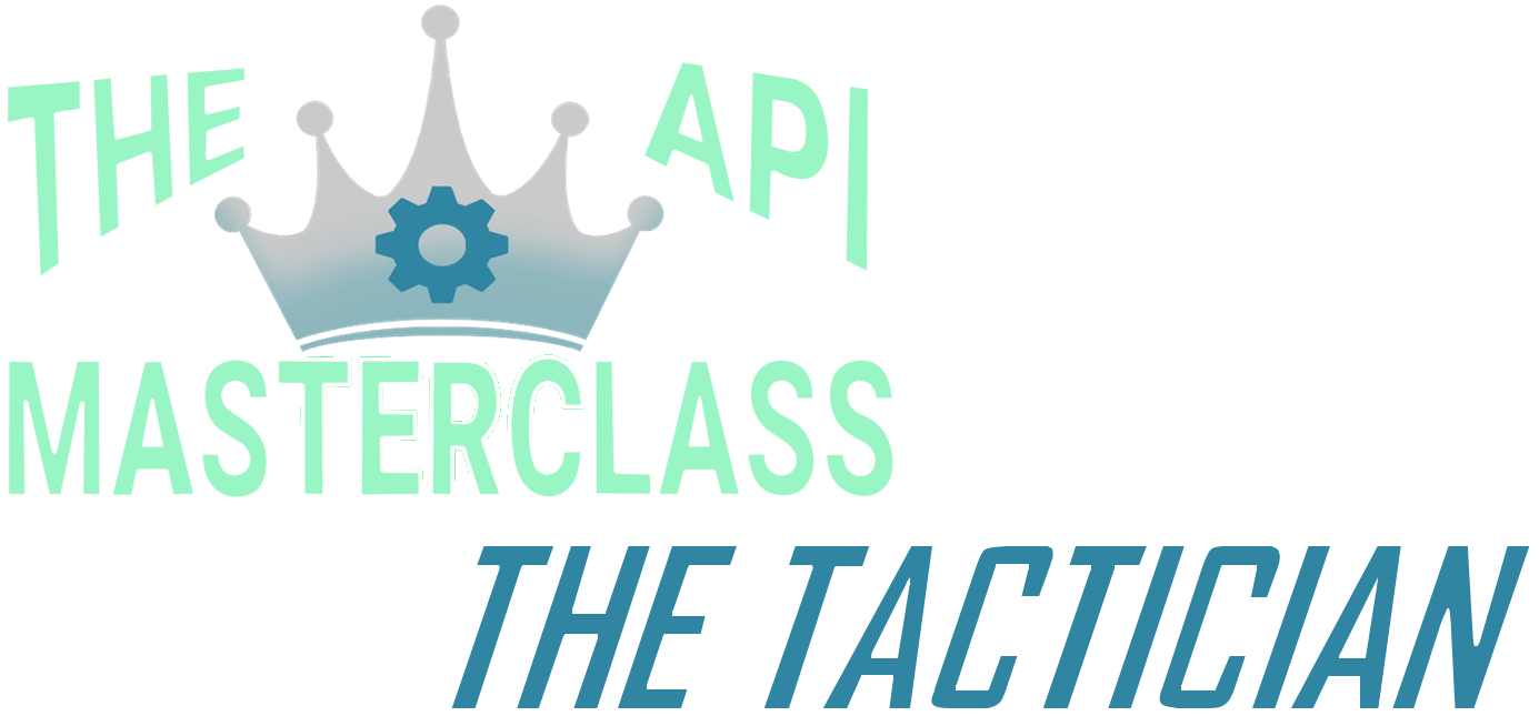 Logo for The API Masterclass: crown with a gear, mint-green 'THE API MASTERCLASS' and teal 'THE TACTICIAN' text.