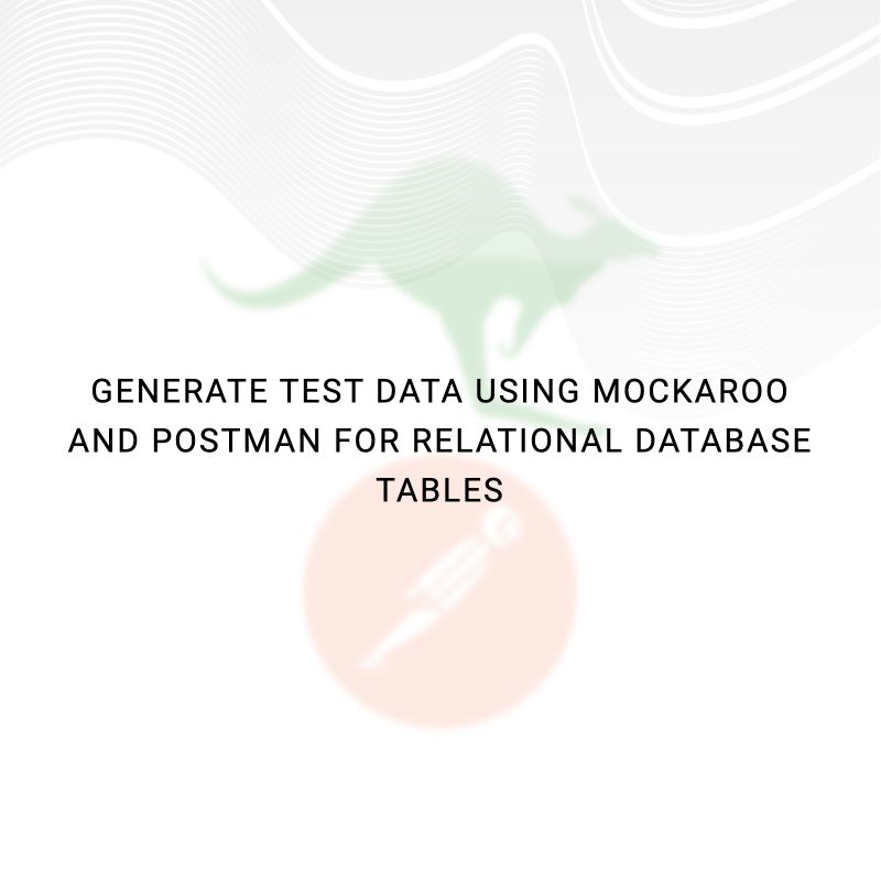 Generate Test Data Using Mockaroo And Postman For Relational Database - Perfect Space Image - Retina