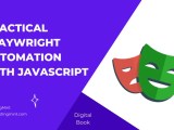Practical Playwright Automation With Javascript Digital Book