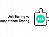 Unit Testing Vs End To End Testing Key Differences Trlp