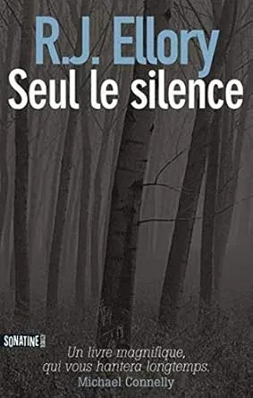 Seul le silence de R.J. Ellory