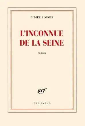 L&rsquo;inconnue de la Seine de Didier Blonde