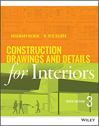 Construction Drawings and Details for Interiors (3rd Edition) Format: PDF eTextbooks ISBN-13: 978-1118944356 ISBN-10: 1118944356 Delivery: Instant Download Authors: Rosemary Kilmer Publisher: Wiley