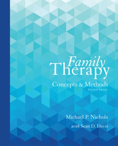 Family Therapy - Concepts and Methods (11th Edition) Format: PDF eTextbooks ISBN-13: 978-0133826609 ISBN-10: 0133826600 Delivery: Instant Download Authors: Michael Nichols Publisher: Pearson