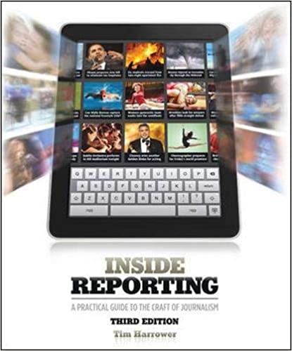 Inside Reporting (3rd Edition) Format: PDF eTextbooks ISBN-13: 978-0073526171 ISBN-10: 0073526177 Delivery: Instant Download Authors: Tim Harrower Publisher: McGraw-Hill Education