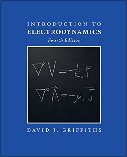 Introduction to Electrodynamics (4th Edition) Format: PDF eTextbooks ISBN-13: 978-1108420419 ISBN-10: 1108420419 Delivery: Instant Download Authors: David J. Griffiths Publisher:Cambridge University Press