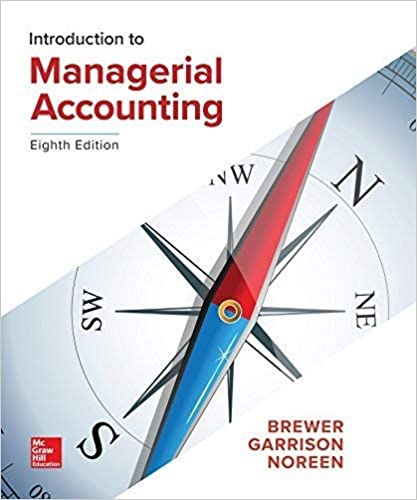 Introduction to Managerial Accounting (8th Edition) Format: PDF eTextbooks ISBN-13: 978-1259917066 ISBN-10: 1259917061 Delivery: Instant Download Authors: Peter Brewer Publisher: McGraw-Hill Education