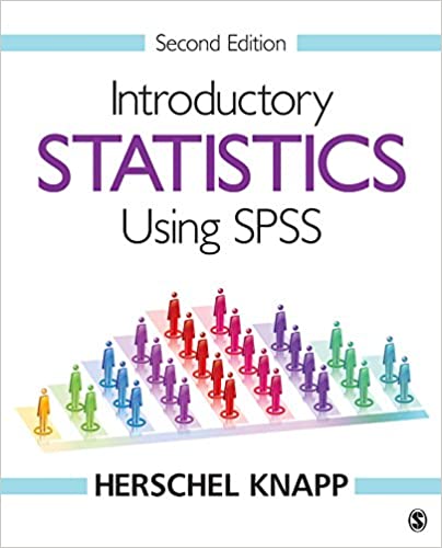Introductory Statistics Using SPSS (2nd Edition) Format: PDF eTextbooks ISBN-13: 978-1506341002 ISBN-10: 1506341004 Delivery: Instant Download Authors: Herschel Knapp Publisher: SAGE