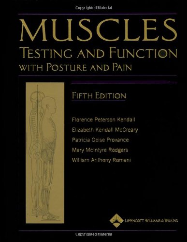 Muscles - Testing and Testing and Function with Posture and Pain (5th Edition) Format: PDF eTextbooks ISBN-13: 978-0781747806 ISBN-10: 0781747805 Delivery: Instant Download Authors: Florence Peterson Kendall Publisher: LWW